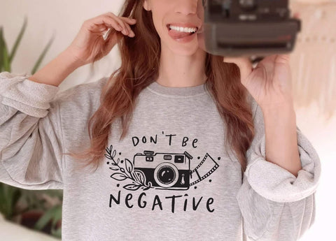 Don't be negative - Women's