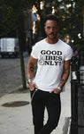 Good vibes only - Men's